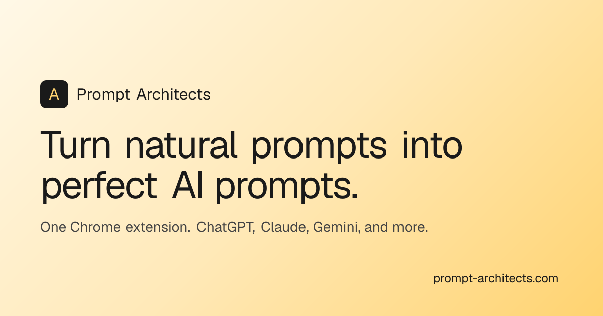 Prompt Architects — AI Prompt Generator for ChatGPT, Claude & Gemini
