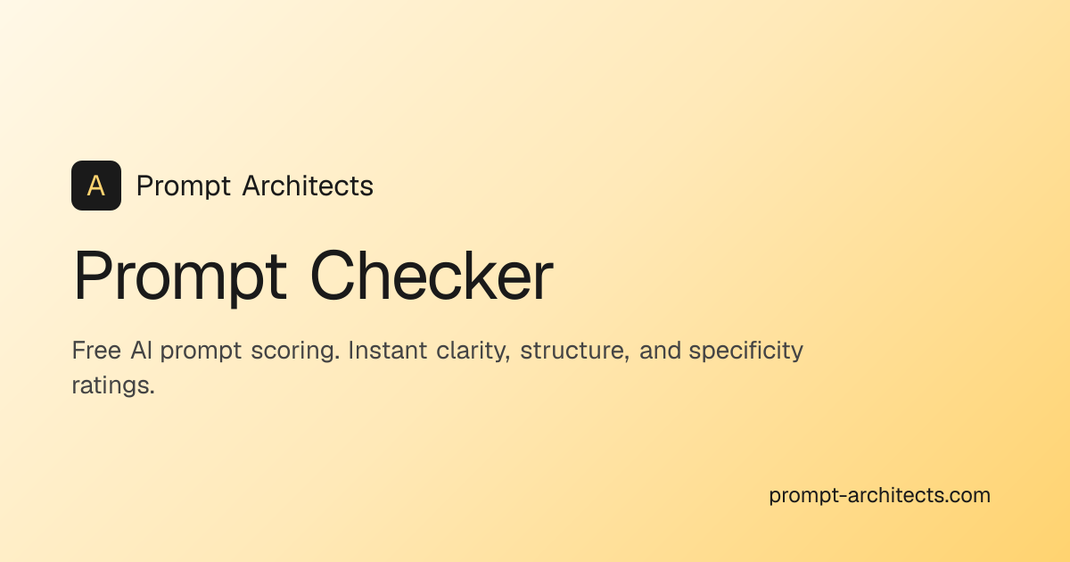 Prompt Checker | Prompt Architects